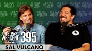 Sal Vulcano | This Past Weekend w/ Theo Von #395