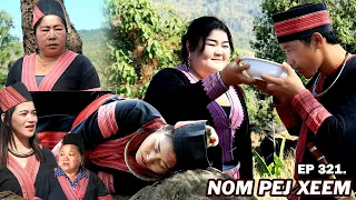 NOM PEJ XEEM EP321 (Hmong New Movie)