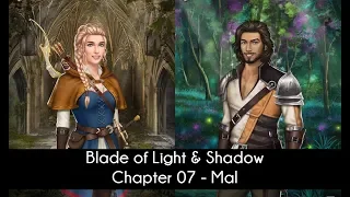 [Mal Route] Choices: Blades of Light & Shadow Book 1 Chapter 07