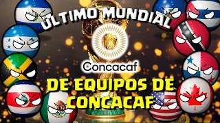 ULTIMO MUNDIAL de cada PAIS DE CONCACAF | COUNTRYBALL