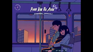 Pyar Tere Da Asar Hai | Prabh Gill | Slowed and Reverbed | Sheerru_Official.1 #slowedreverb