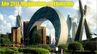 El FUTURO Año 2111 Arquitectura y Urbanismo Episodio 1