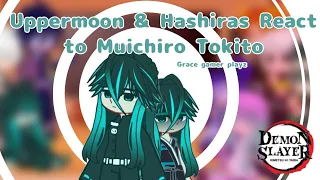 Uppermoons & Hashiras React to Muichiro Tokito|| Grace gamer playz || Demon Slayer