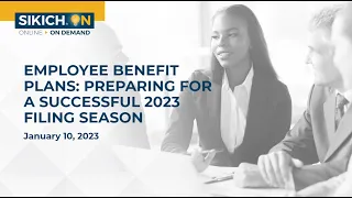 On Demand | Employee Benefit Plan Audits: Preparing for a Successful 2023 Auditing Season | Sikich