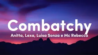 Anitta, Lexa, Luisa Sonza & Mc Rebecca - Combatchy (Lyrics/Letra) 🎵