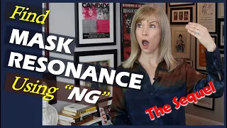 Voice Lessons: Use the "NG" to Find Mask Resonance and Sing Easier - THE SEQUEL