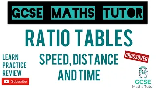 Essential GCSE Maths (Non-Calculator) Exam Skill: Ratio Tables for Speed, Distance and Time | TGMT