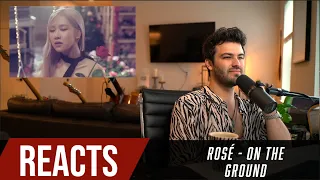 Producer Reacts to Rosé  - On The Ground