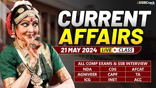 Daily Current Affairs 21 May 2024 | For NDA CDS AFCAT SSB Interview