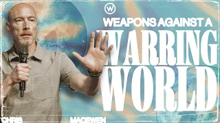 Weapons Against A Warring World