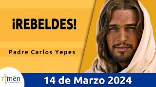 Evangelio De Hoy Jueves 14 Marzo  2024 l Padre Carlos Yepes l Biblia l Juan 5,31-47 l Católica