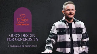 WEEK 3 | 7 Dimensions of Discipleship  | "God’s Design For Generosity" | Dustin Woodward