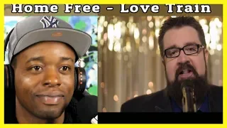My First Time Watching Home Free: Love Train [O'Jays Cover] | Reaction