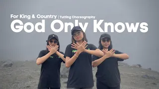For King & Country - God Only Knows (Tutting Choreography) Dance Cover by Kairos Dance