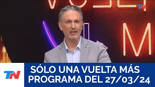 SÓLO UNA VUELTA MÁS (Programa completo del 27/03/2024)