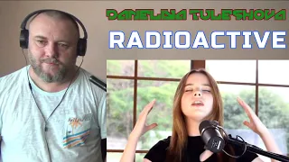 Daneliya Tuleshova - Radioactive [Imagine Dragons cover] (REACTION)