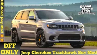 Gta San Andreas Jeep Cherokee Trackhawk Mod For Android | Dff Only |Suv Mod| gta sa dff only android