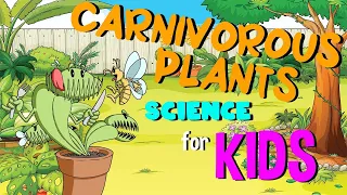 Carnivorous Plants | Science for Kids