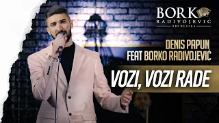 DENIS PAPUN & BORKO RADIVOJEVIC ORCHESTRA - VOZI, VOZI RADE