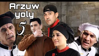 Yagshy Arzuw yoly 5 (seriyal)