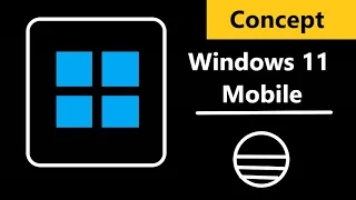 Windows 11 Mobile Concept