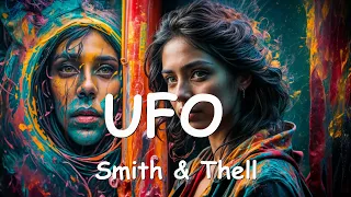 Smith & Thell – UFO (Lyrics) 💗♫