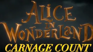 Alice in Wonderland (2010) Carnage Count