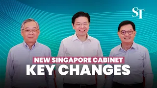 Key changes in new Singapore Cabinet