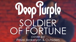 Deep Purple - Soldier of Fortune (cover by  Pavel Arakelyan & Outsiders)