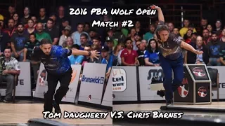 2016 PBA Wolf Open Match #2 - Tom Daugherty V.S. Chris Barnes