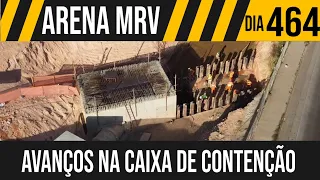 ARENA MRV | 9/10 AVANÇOS NA CAIXA DE CONTENÇÃO  | 28/07/2021