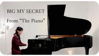 Big My Secret by Michael Nyman ( From “The Piano”)