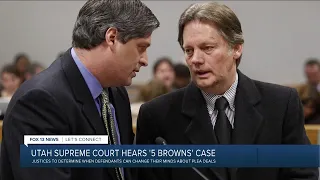 Utah Supreme Court considers '5 Browns' case, if defendant can withdraw a guilty plea