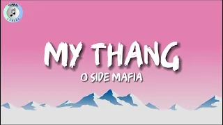 O SIDE MAFIA - MY THANG (Go Getta II) (Lyrics)