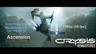 Crysis Remastered Walkthrough Part 10 [Level 10] Ascension 1080p (60 fps)