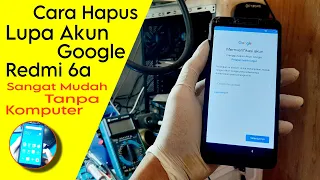 REDMI 6A FRP BYPASS LUPA AKUN GOOGLE TANPA PC SANGAT MUDAH