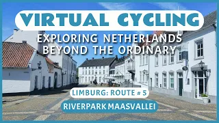 Virtual Cycling | Exploring Netherlands Beyond the Ordinary | Limburg Route # 5