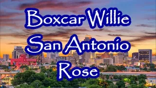Boxcar Willie   San Antonio Rose   +   lyrics