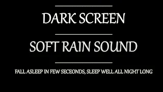 10 Hours Gentle Night Rain, Rain, Gentle Rain, Calm Rain, Soft Rain, Black Screen Rain, Sleep