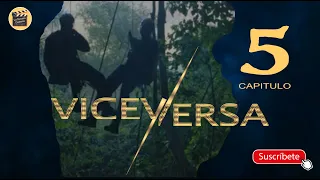 VICEVERSA | CAP - 5 | La Novela Cubana