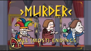 Murder v 1.0 : All (most) Endings