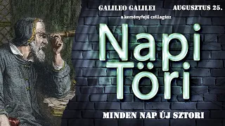 NapiTöri - (augusztus 25.) Galileo Galilei, a keményfejű csillagász