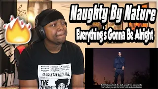 FIRST TIME HEARING- Naughty By Nature - Everything's Gonna Be Alright REACTION