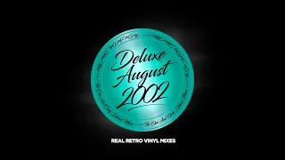 Deluxe Mix August 2002 || DJ Stefano || Playa & 360 Grad Bochum