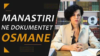 Manastiri ne DOKUMENTET OSMANE - Nga Dokumentet Arkivore