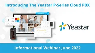 Yeastar P-series Cloud PBX | Webinar June 2022