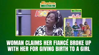 Woman claims her fiancé broke up with her for giving birth to a girl.