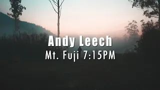 Andy Leech - Mt. Fuji 7:15PM [ Deep Downtempo ]