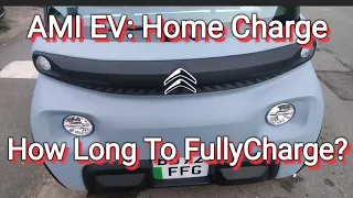 Citroen Ami : First Time Charging at Home - Will it Work & How Long Will It Take?