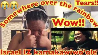 First Time Reacting to Some Where Over The Rainbow - Israel “IZ” Kamakawiwo’ole ( so much Emotion)